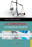 La corruption: le cancer des sociétés