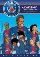 Paris-Saint-Germain Academy, le roman officiel, 10, Paris Saint-Germain Academy le roman officiel - Gagner à tout prix