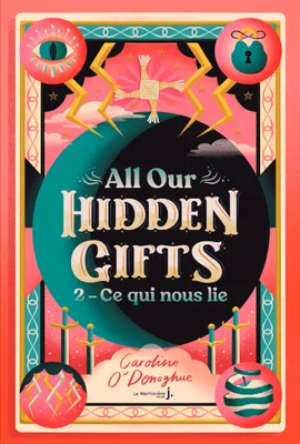 All our Hidden Gifts, tome 2, Ce qui nous lie