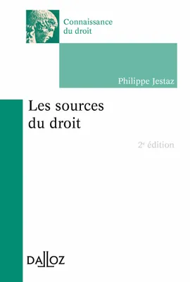 Les sources du droit - 2e ed.