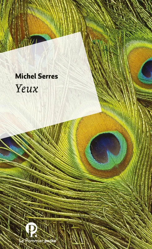 Livres Sciences Humaines et Sociales Philosophie Yeux Michel Serres