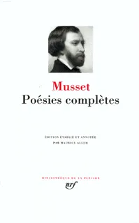 Livres Littérature et Essais littéraires Poésie Poésies complètes Alfred de Musset