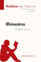 Rhinocéros d'Eugène Ionesco (Analyse de l'oeuvre), Comprendre la littérature avec lePetitLittéraire.fr