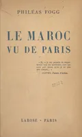 Le Maroc vu de Paris