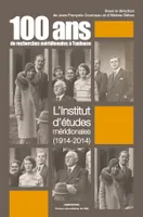 100 ans de recherches méridionales à Toulouse, L'institut d'études méridionales, 1914-2014