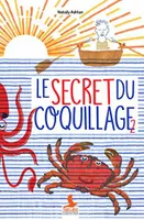 2, Le secret du coquillage / Zinattendus