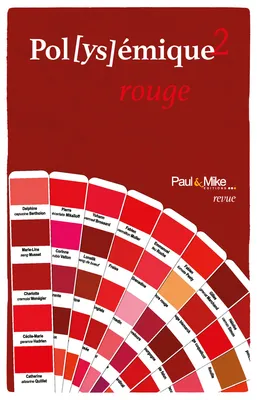 Rouge, Pol[ys]émique - 2