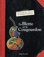 La Blette et le Cougourdon, histoires gourmandes de ma campagne, histoire gourmande de ma campagne