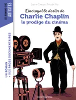 L'incroyable destin de Charlie Chaplin, le prodige du cinéma, Le prodige du cinéma