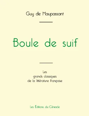 Boule de suif de Maupassant (édition grand format)