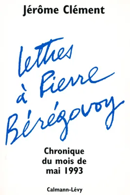 Lettres à Pierre Bérégovoy, Chronique du mois de mai 1993
