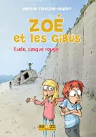Zoé et les Gibus - T2 - Ludo, casque rouge