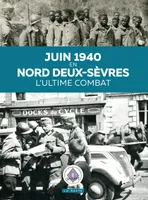 Juin 40 en Nord Deux-Sèvres, L'ultime combat