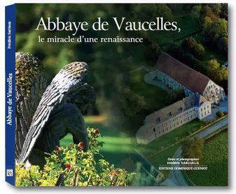 Abbaye de Vaucelles, Le miracle d'une renaissance