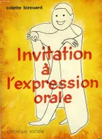 Invitation à l'expression orale (Collection Éveil) [Paperback] Colette Bizouard