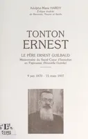 Tonton Ernest, Le Père Ernest Guilbaud, missionnaire du Sacré-Cœur d'Issoudun en Papouasie (Nouvelle-Guinée), 9 juin 1870-1 mars 1937