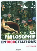 La philosophie en 1 000 citations