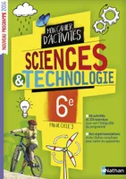 Cahier de Sciences & Techno 6è 2016 - Cahier de l'élève