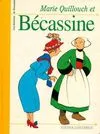 Les histoires de Bécassine., Marie Quillouch et Bécassine