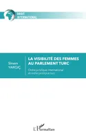 La visibilité des femmes au parlement turc, Ordre juridique international et ordre juridique turc