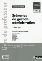 Scénarios de gestion-administration / Pôles 1 à 4,  professeur - 2013