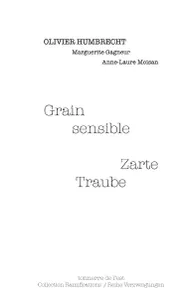 Grain sensible | Zarte Traube, Edition bilingue franco-allemande