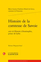 Histoire de la comtesse de Savoie; suivi de Histoire d'Aménophis, prince de Lybie, suivi de Histoire d'Aménophis, prince de Lybie