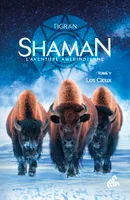 Shaman, L'Aventure amérindienne : Tome 5, Les Cieux