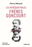 LES INFREQUENTABLES FRERES GONCOURT