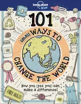 101 Small Ways to Change the World 1ed -anglais-