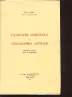 EXERCICES SPIRITUELS ET PHILOSOPHIE ANTIQUE