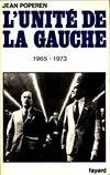 La  Gauche française..., 2, L'Unité de la gauche, (1965-1973)