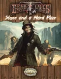 Deadlands Reloaded: Stone and a Hard Place