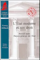L'ETAT MODERNE ET SON DROIT - THEORIE GENERALE DE L ETAT, THEORIE GENERALE DE L ETAT