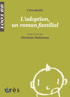 1001 BB 129 - L'adoption, un roman familial