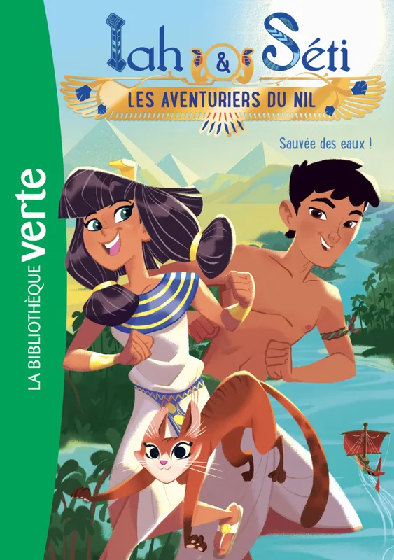 Iah & Séti, 1, Iah et Seti, les aventuriers du Nil / Sauvée des eaux ! Christine Féret-Fleury
