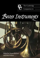 The Cambridge Companion to Brass Instruments, Cambridge Companions to Music