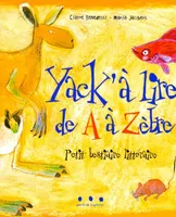 Yack'à lire de A à Zèbre - petit bestiaire littéraire, petit bestiaire littéraire