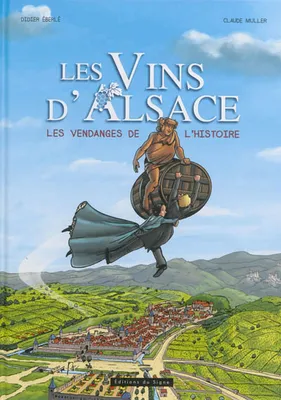 Les vins d'Alsace, Les vendanges de l'Histoire