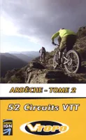 ARDECHE TOME 2 52 CIRCUITS VTT