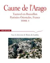 1, Caune de l'Arago - tome 1 Tautavel-en-Roussillon, Pyrénées-Orientales, France