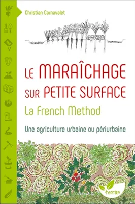 Le maraîchage sur petite surface, La French method : une agriculture urbaine ou périurbaine