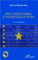 Droit constitutionnel et pouvoir exécutif en RDC, 1er et 3e Républiques