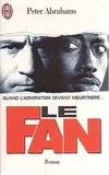 Fan (Le), QUAND L'ADMIRATION DEVIENT MEURTRIERE...