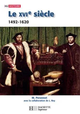 Le XVIe siècle - 1492-1620, Des grandes découvertes à la contre-réforme
