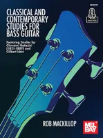 Classical And Contemporary Studies For Bass Guitar, For Bass Guitar