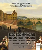 2, Dictionnaire biographique des protestants français de 1787 à nos jours, Tome 2 : D-G