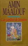 Les jardins de lumière, roman Amin Maalouf