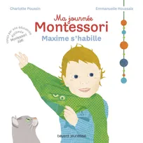 2, Ma journée Montessori, Tome 02, Maxime s'habille