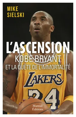 L'ascension, Kobe Bryant et la quête d'immortalité